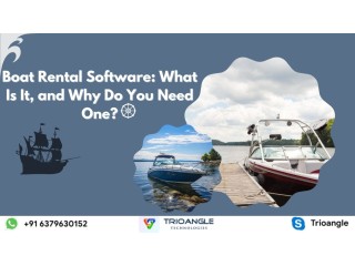 Boat Rental Software: What Is It, and Why Do You Need One?