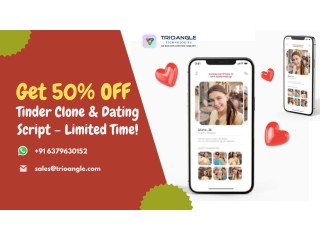 Get 50% OFF Tinder Clone & Dating Script – Limited Time!